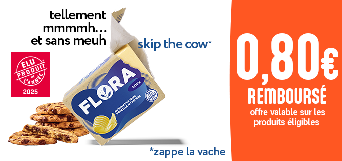 Promotion Flora - 100% Végétal