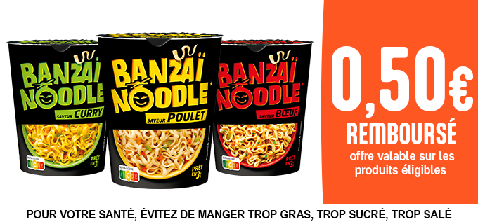 Promotion Cups de nouilles instantanées Banzaï Noodle