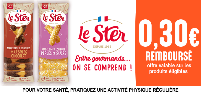 Promotion Les Madeleines longues... c'est Le Ster