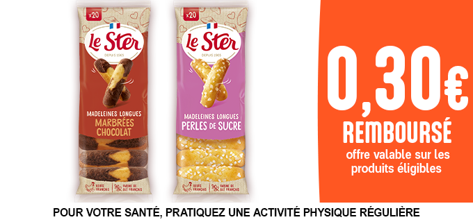 Promotion Les Madeleines longues... c'est Le Ster